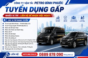 CÔNG TY VẬN TẢI PETRO BÌNH PHƯỚC TUYỂN DỤNG GẤP NHIỀU VỊ TRÍ - LIÊN HỆ NHẬN VIỆC NGAY
